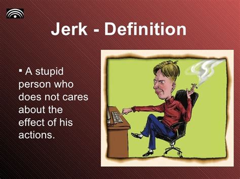 jerking|JERK Definition & Meaning .